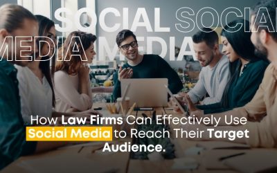 How Law Firms Can Effectively Use Social Media to Reach Their Target Audience
